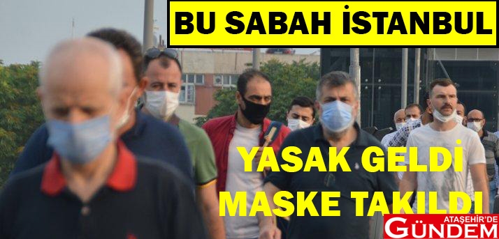 MASKEYLE MÜCADELE MASKE YASAK İSTANBUL